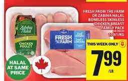 Food Basics FRESH FROM THE FARM OR ZABIHA HALAL BONELESS SKINLESS CHICKEN BREAST FAMILY PACK offer