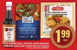 Food Basics TYJ SPRING ROLL PASTRY, BLUE DRAGON STIR FRY SAUCE OR LUCKY KOI SOY SAUCE offer