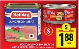 Food Basics HOLIDAY LUNCHEON MEAT OR MAPLE LEAF FLAKES offer