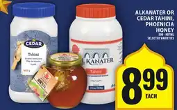 Food Basics ALKANATER OR CEDAR TAHINI, PHOENICIA HONEY offer