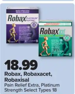 PharmaChoice Robax, Robaxacet, Robaxisal Pain Relief Extra, Platinum Strength offer