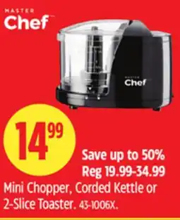 Canadian Tire Mini Chopper, Corded Kettle or 2-Slice Toaster offer