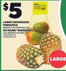 Loblaws LARGE CROWNLESS PINEAPPLE OR NO NAME MANGOES, 3 LB offer