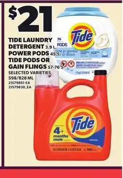 Loblaws TIDE LAUNDRY DETERGENT, 3.9 L, POWER PODS 45'S, TIDE PODS OR GAIN FLINGS, 598/828 ML offer