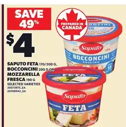 Loblaws SAPUTO FETA, 170/200 G BOCCONCINI 200 G OR MOZZARELLA FRESCA, 190 G offer