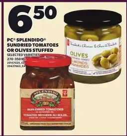 Loblaws PC SPLENDIDO SUNDRIED TOMATOES OR OLIVES STUFFED offer