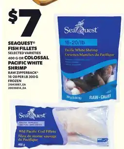 Loblaws SEAQUEST FISH FILLETS, 400 G OR COLOSSAL PACIFIC WHITE SHRIMP 300 G offer