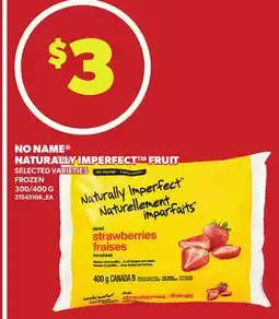 Loblaws NO NAME NATURALLY IMPERFECT FRUIT, 300/400 G offer