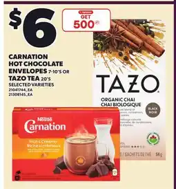 Loblaws CARNATION HOT CHOCOLATE ENVELOPES 7-10'S TAZO TEA 20'S offer