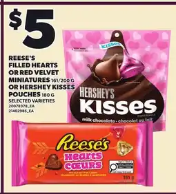 Loblaws REESE'S FILLED HEARTS OR RED VELVET MINIATURES 161/200 OR HERSHEY KISSES POUCHES offer
