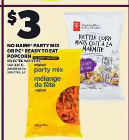Loblaws NO NAME PARTY MIX OR PC READY TO EAT POPCORN offer