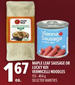Metro MAPLE LEAF SAUSAGE OR LUCKY KOI VERMICELLI NOODLES offer