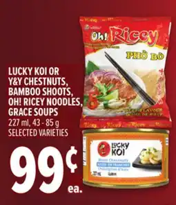 Metro LUCKY KOI OR Y & Y CHESTNUTS, BAMBOO SHOOTS, OH! RICEY NOODLES, GRACE SOUPS offer
