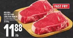 Metro RED GRILL FAST FRY STRIP LOIN STEAK BONE IN offer