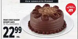 Metro FRONT STREET BAKERY DESSERT CAKES offer