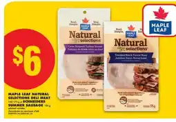 No Frills MAPLE LEAF NATURAL SELECTIONS DELI MEAT 150/175 G OR SCHNEIDERS SUMMER SAUSAGE offer