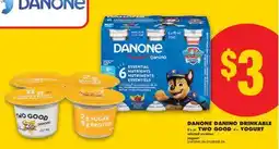 No Frills DANONE DANINO DRINKABLE 6' S OR TWO GOOD, 4' S YOGURT offer