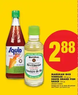 No Frills MARUKAN RICE VINEGAR, 355 ML OR SQUID BRAND FISH SAUCE, 725 ML offer