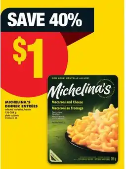 No Frills MICHELINA'S DINNER ENTRÉES offer