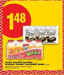 No Frills PALDO ROASTED SEAWEED, 15 G OR WAHAHA YOGURT FLAVOURED DRINK, 100 ML offer