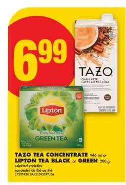 No Frills TAZO TEA CONCENTRATE, 946 mL or LIPTON TEA BLACK or GREEN, 200 g offer