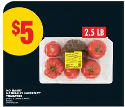 No Frills NO NAME NATURALLY IMPERFECT TOMATOES, 2.5 LB offer