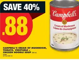 No Frills CAMPBELL'S CREAM OF MUSHROOM, TOMATO, VEGETABLE OR CHICKEN NOODLE SOUP offer