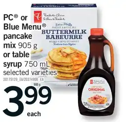 Fortinos PC or Blue Menu pancake mix, 905 g or table syrup, 750 mL offer