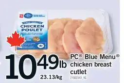 Fortinos PC BLUE MENU CHICKEN BREAST CUTLET, 23.13/kg offer