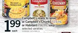 Fortinos CAMPBELL'S READY TO SERVE CAMPBELL'S CHUNKY 515 ML OR HABITANT, 796 ML SOUP offer