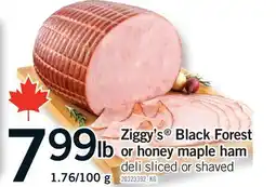 Fortinos ZIGGY'S BLACK FOREST OR HONEY MAPLE HAM, 1.76/100 G offer