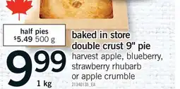 Fortinos BAKED IN STORE DOUBLE CRUST 9 PIE offer