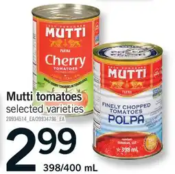 Fortinos MUTTI TOMATOES, 398/400 mL offer