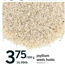 Fortinos PSYLLIUM SEEDS HUSKS, 16.99/LB offer