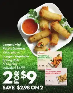 Longo's Mini Potato Samosas 220g pkg or Longo's Vegetable Spring Rolls 300g pkg offer