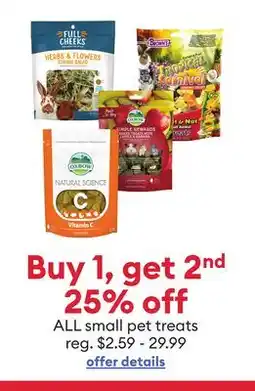 Petsmart Buy 1, get 2nd 25% off ALL small pet treats offer