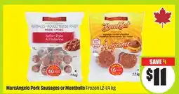 FreshCo MarcAngelo Pork Sausages or Meatballs Frozen offer
