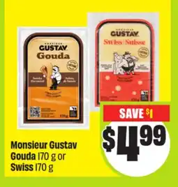 FreshCo Monsieur Gustav Gouda, 170 g or Swiss offer