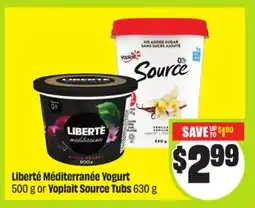 FreshCo Libertè Mèditerranèe Yogurt 500 g or Yoplait Source Tubs 630 g offer