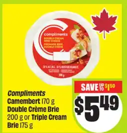 FreshCo Compliments Camembert 170 g Double Crème Brie 200 g or Triple Cream Brie 175 g offer