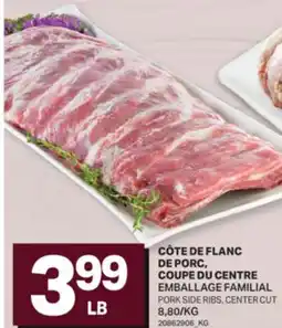 L'Intermarché CÔTE DE FLANC DE PORC, COUPE DU CENTRE EMBALLAGE FAMILIAL | PORK SIDE RIBS, CENTER CUT offer