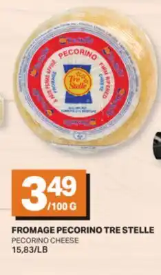 L'Intermarché FROMAGE PECORINO TRE STELLE | PECORINO CHEESE, 15.83/LB offer