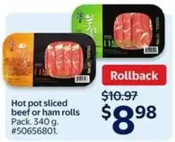 Walmart Hot pot sliced beef or ham rolls offer
