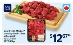 Walmart Your Fresh Market Stewing Beef Cubes Value Pack offer