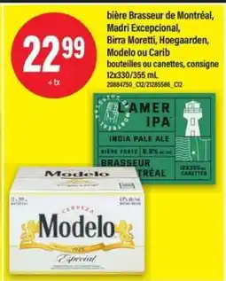 Maxi bière Brasseur de Montréal, Madri Excepcional, Birra Moretti, Hoegaarden, Modelo ou Carib offer