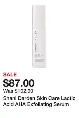 Sephora Shani Darden Skin Care Lactic Acid AHA Exfoliating Serum offer
