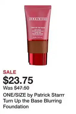 Sephora ONE/SIZE by Patrick Starrr Turn Up the Base Blurring Foundation offer