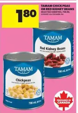 Real Canadian Superstore TAMAM Chick Peas or Red Kidney Beans offer