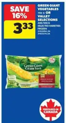 Real Canadian Superstore Green Giant Vegetables or Valley Selections offer