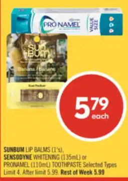 Shoppers Drug Mart SUNBUM LIP BALMS (1's), SENSODYNE WHITENING (135mL) or PRONAMEL (110mL) TOOTHPASTE offer